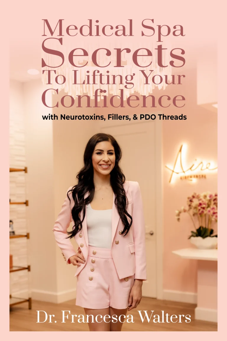 Medical Spa Secrets To Lifting Your Confidence - Dr. Francesca Walters